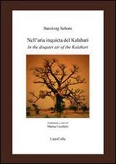 "Nell’aria inquieta del Kalahari" di Barolong Seboni