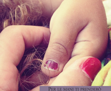"Per le mani ti prenderò" di Giovanna Dodi & Alessandra Boccaletti