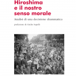 "Hiroshima e il nostro senso morale": conversazione con Paolo Agnoli