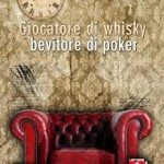 "Giocatore di whisky, bevitore di poker" di Daniele Campanari