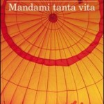 "Mandami tanta vita" di Paolo Di Paolo