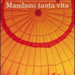 "Mandami tanta vita" di Paolo Di Paolo