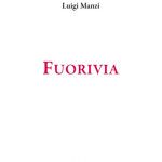 "Fuorivia" di Luigi Manzi letto da Annamaria Ferramosca