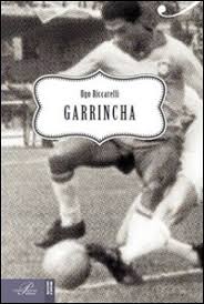 "Garrincha" di Ugo Riccarelli