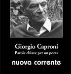 Recensione di "Giorgio Caproni, parole chiave per un poeta. «Nuova corrente»" (numero 147, anno LVIII 2012)