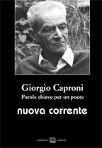 Recensione di "Giorgio Caproni, parole chiave per un poeta. «Nuova corrente»" (numero 147, anno LVIII 2012)