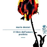 Di proibizioni e veleni. Mario Desiati e “Il libro dell’amore proibito”