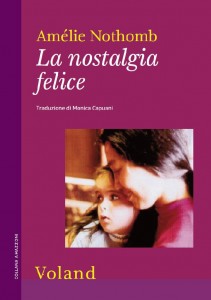 "La nostalgia Felice" di Amélie Nothomb