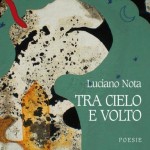 "Tra cielo e volto" di Luciano Nota