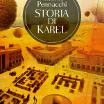 "Storia di Karel" di Antonio Pennacchi