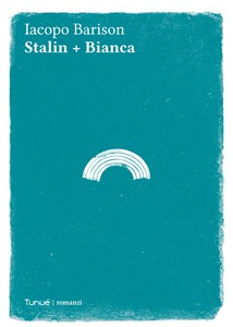 "Stalin + Bianca" di Iacopo Barison