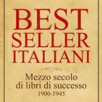 "Best seller italiani. Mezzo secolo di libri di successo 1900-1945" di Michele Giocondi