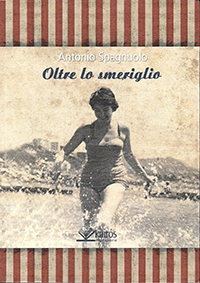 “Oltre lo smeriglio” di Antonio Spagnuolo