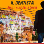 Conversazione con Roberto Carboni, in libreria "Il dentista. I delitti delle sette chiese"