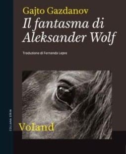 "Il fantasma di Alexander Wolf" di Gajto Gazdanov