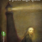 "Il porto degli spiriti" di John Ajvide Lindqvist