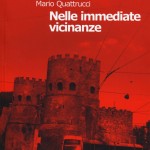 "Nelle immediate vicinanze" di Mario Quattrucci