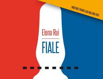 "Fiale" di Elena Rui