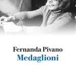 "Medaglioni" di Fernanda Pivano