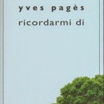 "Ricordarmi di" di Yves Pagès