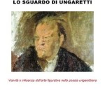 «Lo sguardo di Ungaretti» di Carla Boroni