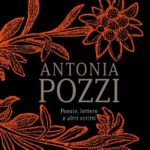 «Poesie, lettere e altri scritti» di Antonia Pozzi